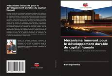 Mécanisme innovant pour le développement durable du capital humain kitap kapağı