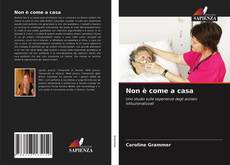 Bookcover of Non è come a casa