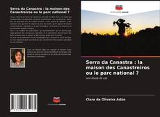 Bookcover of Serra da Canastra : la maison des Canastreiros ou le parc national ?