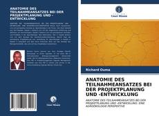 Buchcover von ANATOMIE DES TEILNAHMEANSATZES BEI DER PROJEKTPLANUNG UND -ENTWICKLUNG