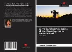 Serra da Canastra: home of the Canastreiros or National Park?的封面