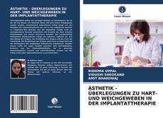 Bookcover of ÄSTHETIK - ÜBERLEGUNGEN ZU HART- UND WEICHGEWEBEN IN DER IMPLANTATTHERAPIE