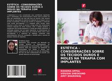 Capa do livro de ESTÉTICA - CONSIDERAÇÕES SOBRE OS TECIDOS DUROS E MOLES NA TERAPIA COM IMPLANTES 