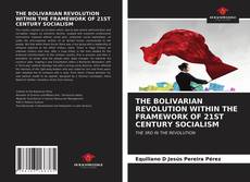 Borítókép a  THE BOLIVARIAN REVOLUTION WITHIN THE FRAMEWORK OF 21ST CENTURY SOCIALISM - hoz