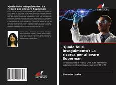 Bookcover of 'Quale folle inseguimento': La ricerca per allevare Superman