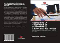 Bookcover of GESTION DE LA TRÉSORERIE ET ​​PERFORMANCE FINANCIÈRE DES HÔTELS