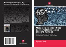 Borítókép a  Mecanismos específicos das características no cérebro humano - hoz