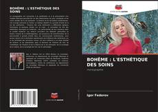Bookcover of BOHÊME : L'ESTHÉTIQUE DES SOINS