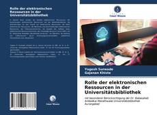 Bookcover of Rolle der elektronischen Ressourcen in der Universitätsbibliothek