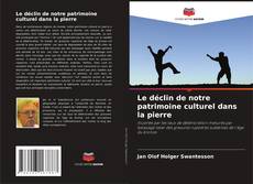 Buchcover von Le déclin de notre patrimoine culturel dans la pierre