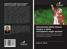 Copertina di Valutazioni della massa magra e della sarcopenia negli anziani