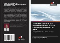 Bookcover of Studi sul calore e sul trasferimento di massa su diversi materiali in pelle
