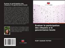 Portada del libro de Évaluer la participation des citoyens à la gouvernance locale