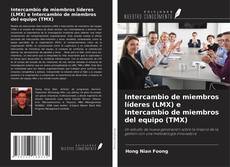 Bookcover of Intercambio de miembros líderes (LMX) e Intercambio de miembros del equipo (TMX)