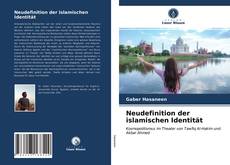 Bookcover of Neudefinition der islamischen Identität