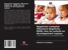 Négativité inadaptée (Mismatch Negativity - MMN) chez les enfants en développement typique kitap kapağı
