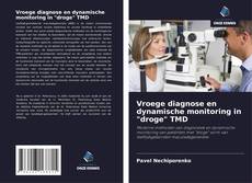 Bookcover of Vroege diagnose en dynamische monitoring in "droge" TMD