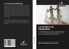 Bookcover of LA SCUOLA IN PERIFERIA: