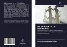 Bookcover of DE SCHOOL IN DE PERIFERIE: