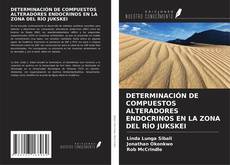 Buchcover von DETERMINACIÓN DE COMPUESTOS ALTERADORES ENDOCRINOS EN LA ZONA DEL RÍO JUKSKEI