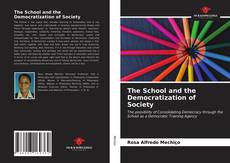 Bookcover of The School and the Democratization of Society