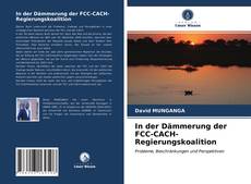 In der Dämmerung der FCC-CACH-Regierungskoalition的封面