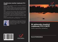 Buchcover von W półmroku koalicji rządowej FCC-CACH