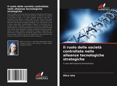 Capa do livro de Il ruolo delle società controllate nelle alleanze tecnologiche strategiche 