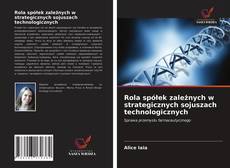 Buchcover von Rola spółek zależnych w strategicznych sojuszach technologicznych
