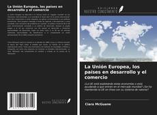 Portada del libro de La Unión Europea, los países en desarrollo y el comercio