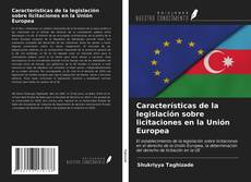 Buchcover von Características de la legislación sobre licitaciones en la Unión Europea