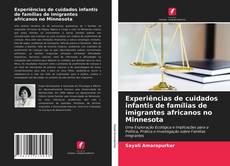 Buchcover von Experiências de cuidados infantis de famílias de imigrantes africanos no Minnesota