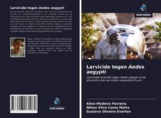 Bookcover of Larvicide tegen Aedes aegypti