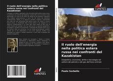 Borítókép a  Il ruolo dell'energia nella politica estera russa nei confronti del Kazakistan - hoz