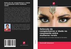 Buchcover von Selecção de companheiros e idade no casamento entre mulheres rurais