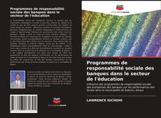 Buchcover von Programmes de responsabilité sociale des banques dans le secteur de l'éducation