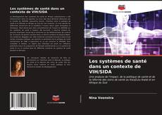 Buchcover von Les systèmes de santé dans un contexte de VIH/SIDA