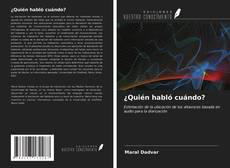 Bookcover of ¿Quién habló cuándo?