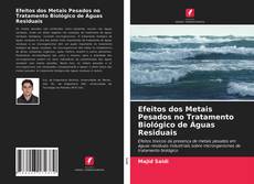 Bookcover of Efeitos dos Metais Pesados no Tratamento Biológico de Águas Residuais