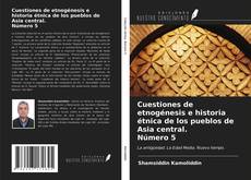 Cuestiones de etnogénesis e historia étnica de los pueblos de Asia central. Número 5 kitap kapağı
