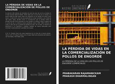 Bookcover of LA PÉRDIDA DE VIDAS EN LA COMERCIALIZACIÓN DE POLLOS DE ENGORDE