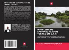 Buchcover von PROBLEMA DE EXPROPRIAÇÃO DE TERRAS EM D.R.C.