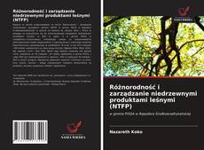 Różnorodność i zarządzanie niedrzewnymi produktami leśnymi (NTFP) kitap kapağı