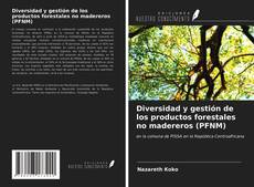 Portada del libro de Diversidad y gestión de los productos forestales no madereros (PFNM)