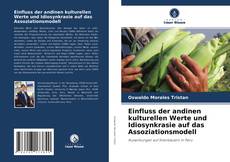 Portada del libro de Einfluss der andinen kulturellen Werte und Idiosynkrasie auf das Assoziationsmodell