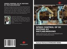 Portada del libro de SPEED CONTROL OF DC MOTORS BY MATLAB/ARDUINO