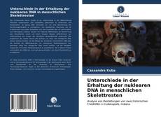 Copertina di Unterschiede in der Erhaltung der nuklearen DNA in menschlichen Skelettresten