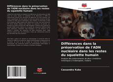 Buchcover von Différences dans la préservation de l'ADN nucléaire dans les restes du squelette humain