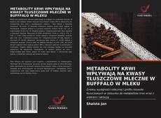 Borítókép a  METABOLITY KRWI WPŁYWAJĄ NA KWASY TŁUSZCZOWE MLECZNE W BUFFFALO W MLEKU - hoz