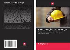 Bookcover of EXPLORAÇÃO DO ESPAÇO